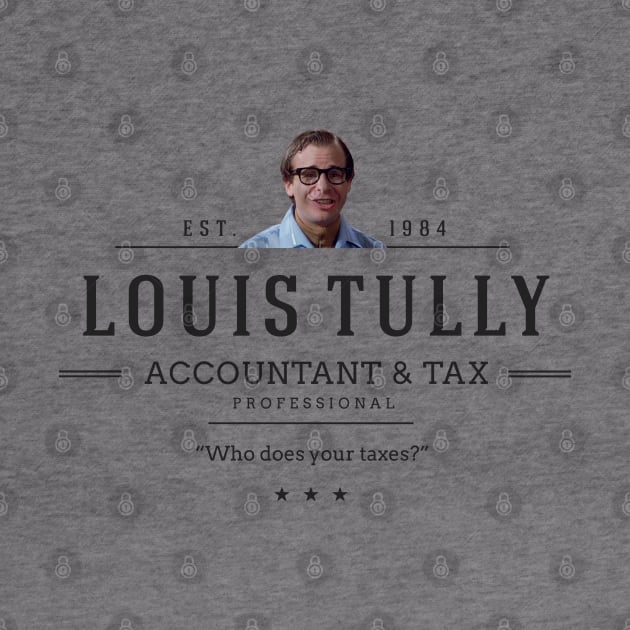 Louis Tully - Accountant & Tax Professional Est. 1984 - modern vintage logo by BodinStreet